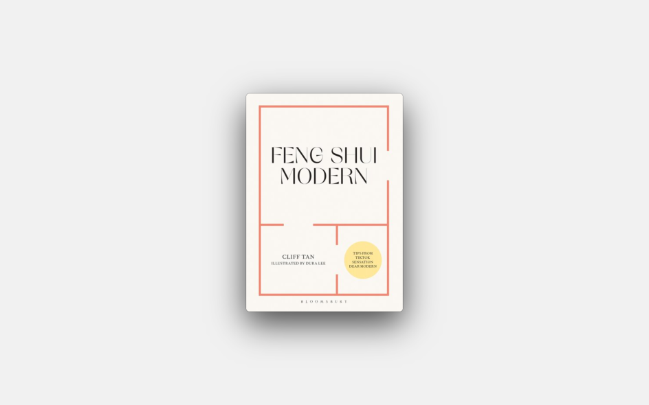 Feng Shui Modern by Cliff Tan, with illustrations by Dura Lee