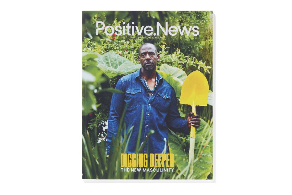 Positive News Issue 90 Third Quarter 2017 NEW MASCULINITY © Positive News Magazine/ Paul Gorman Archive/Photography: Theo Jemison