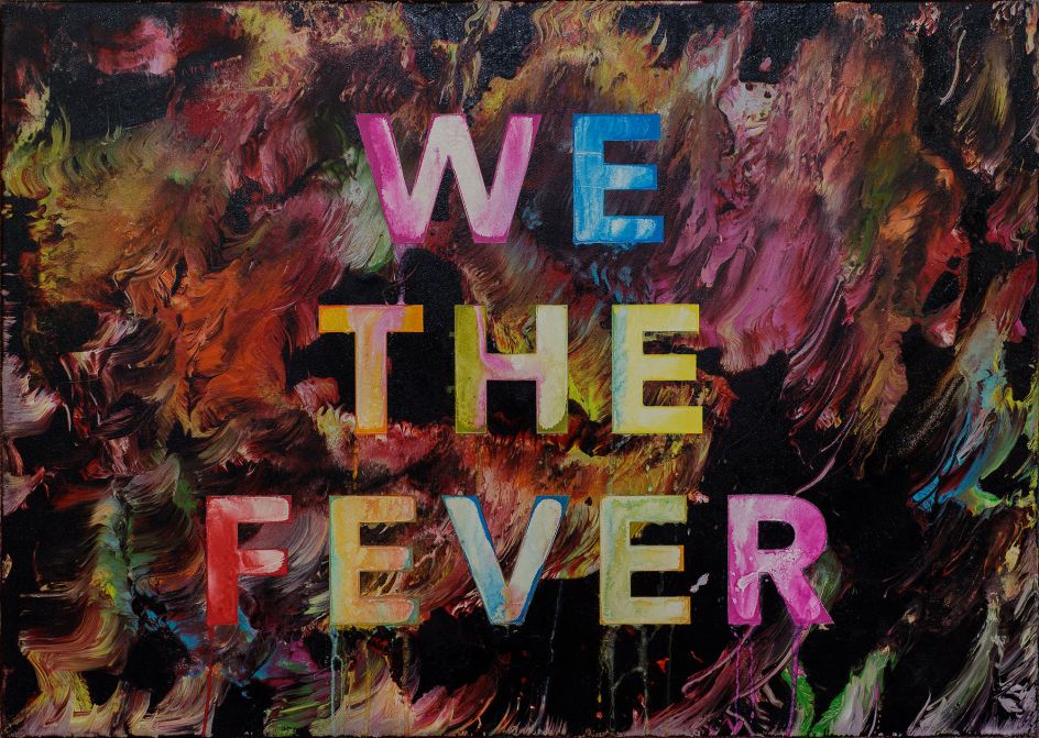 ​‘We The Fever’ acrylic and spray paint on canvas 50cm x 70cm