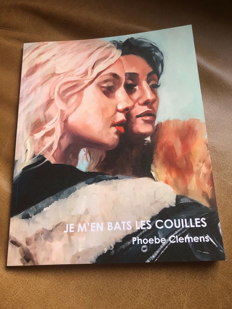Je M’en Bats les Couilles, Phoebe Clemens – Tired Eyes Publishing