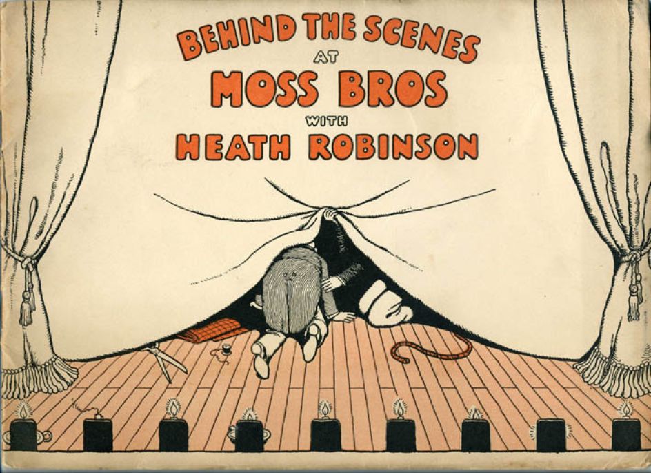 The cover of the booklet Behind The Scenes at Moss Bros with Heath Robinson, 1936