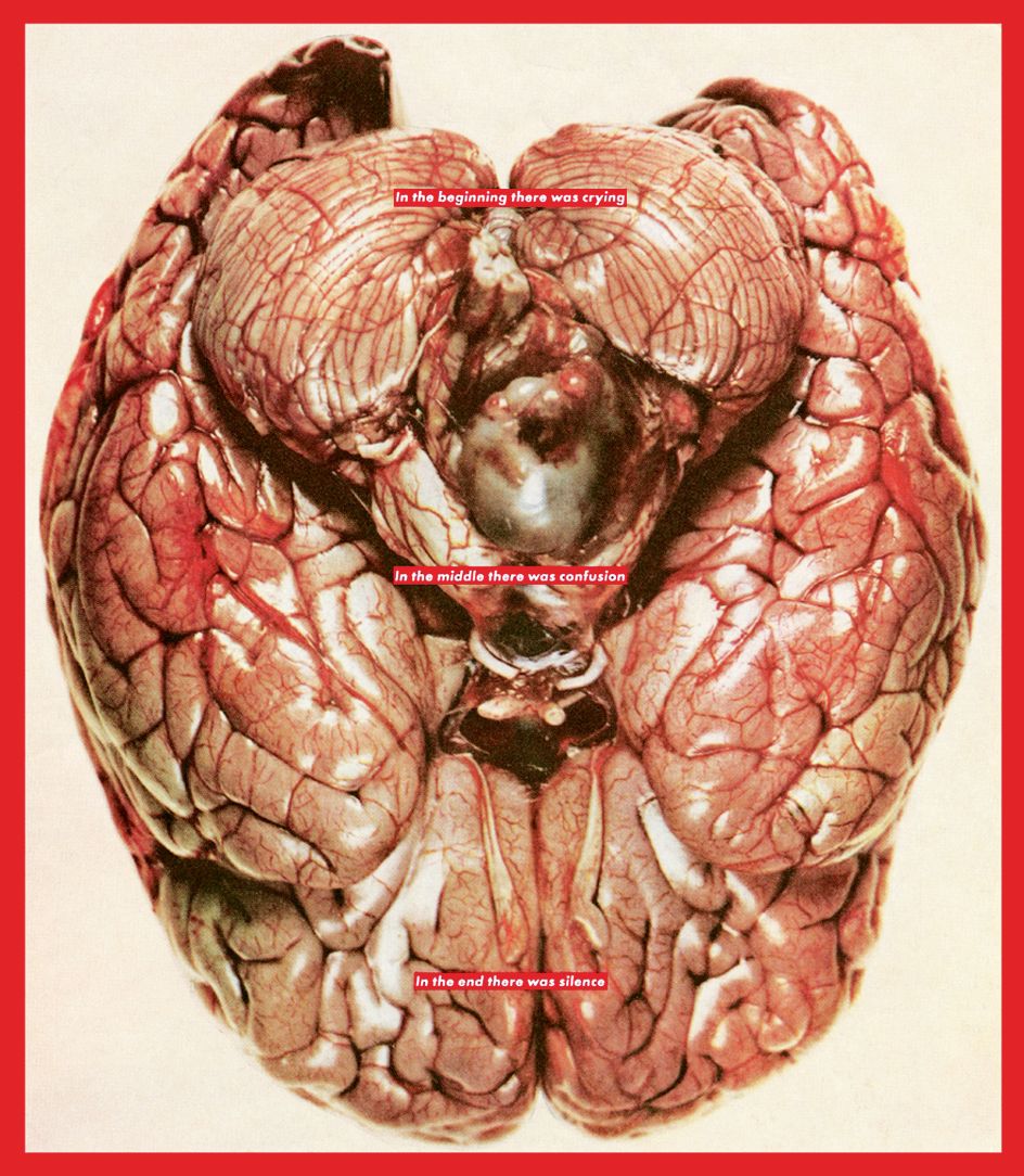 Barbara Kruger, Untitled (Brain), 2007, digital print on vinyl, 132 × 108 in. (335 × 274 cm), Private collection, Delaware, Courtesy of Art Finance Partners, LLC, © Barbara Kruger, digital image courtesy of the artist