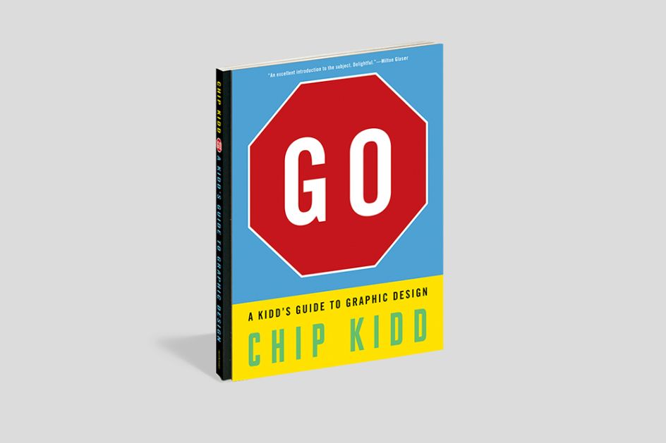 Chip Kidd's book, Go: A Kidd’s Guide to Graphic Design