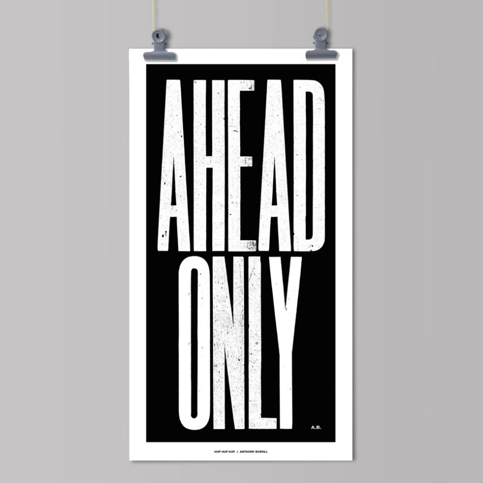 Ahead Only by Anthony Burrill