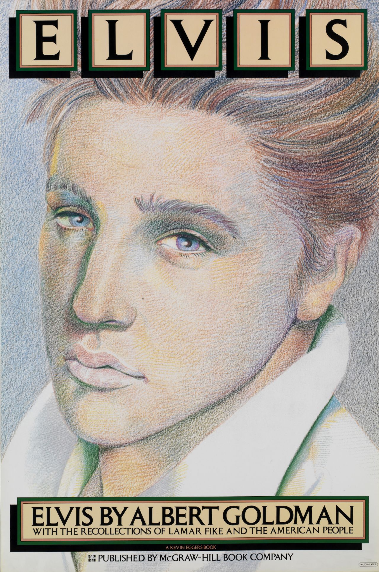 All images © 2018 Milton Glaser. Elvis 1979. 4-color offset lithography, 36 x 24