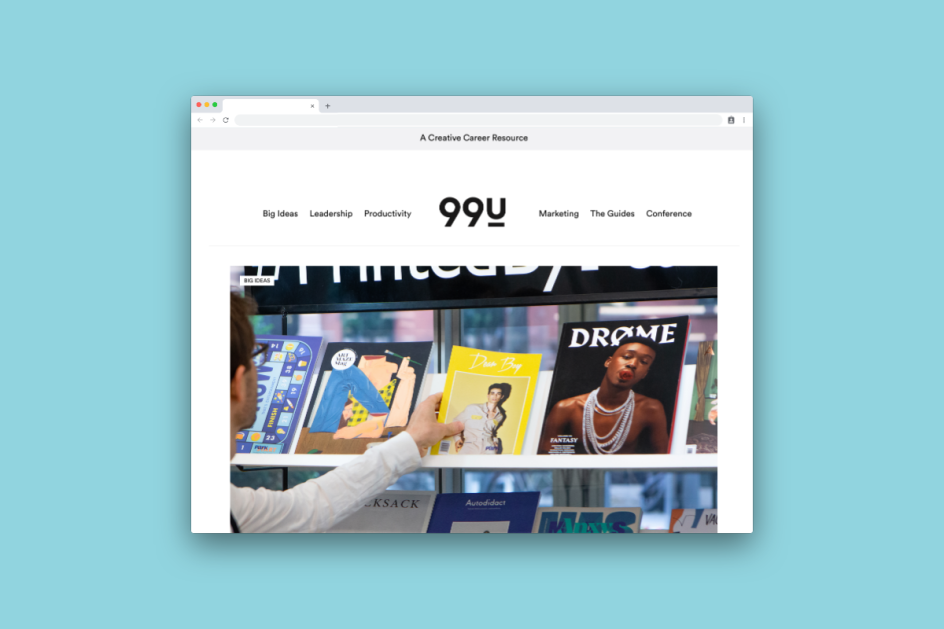 99U gives you everything you need in terms of advice and insight