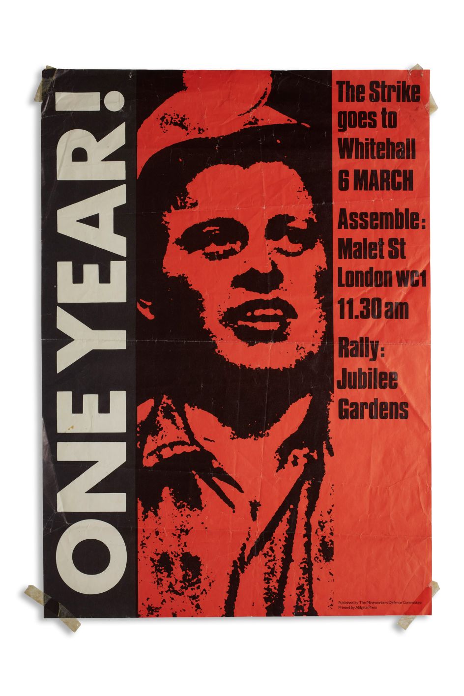 ONE YEAR! The Strike goes to Whitehall. Poster published by the Mineworkers Defence Committee. Printed by Aldgate Press