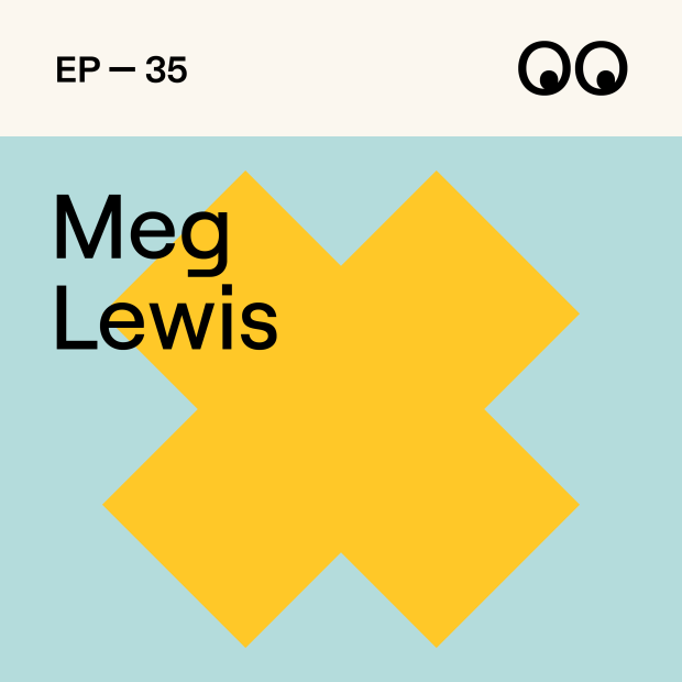 Creative Boom Podcast Episode #35 - How to find your creative superpower, with Meg Lewis