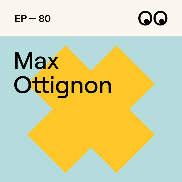 Creative Boom Podcast Episode #80 - People before profit to build a different kind of design studio, with Max Ottignon