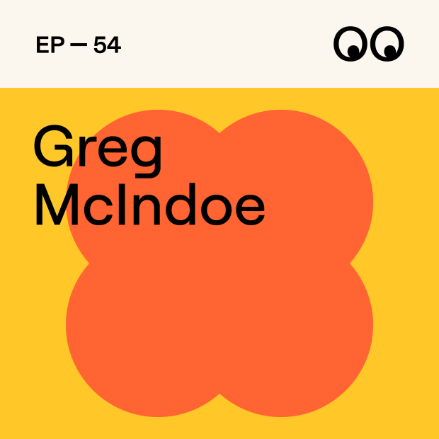 Creative Boom Podcast Episode #54 - How to be a happy creative, with Greg McIndoe