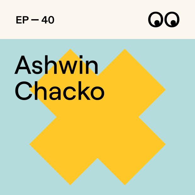 Creative Boom Podcast Episode #40 - The magic of discovering your 'why’, with Ashwin Chacko