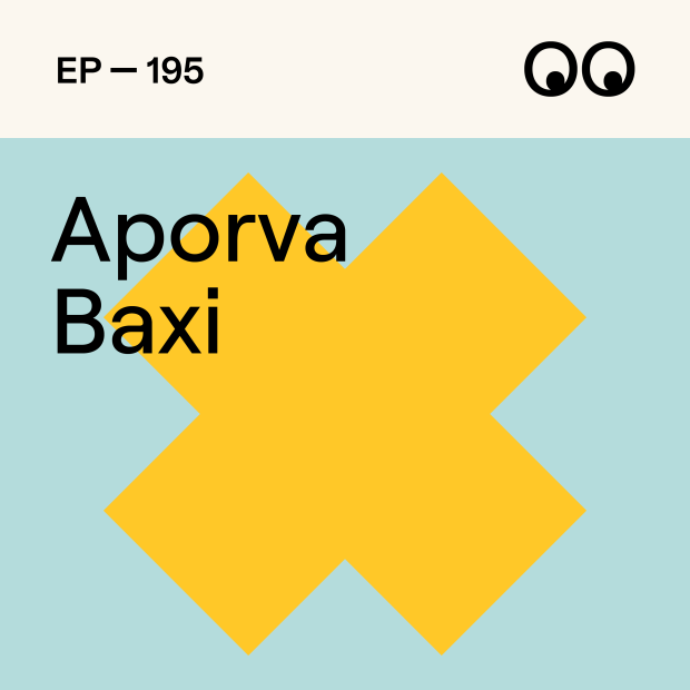 Creative Boom Podcast Episode #195 - Why Taste Matters More Than Ever in the Age of AI, with Aporva Baxi