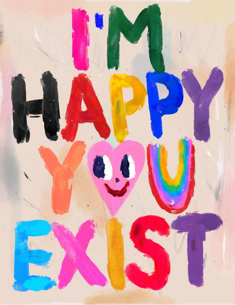 I'm Happy You Exist © Humberto Cruz