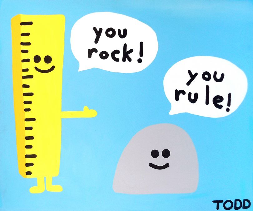 You Rock You Rule | © Todd Goldman