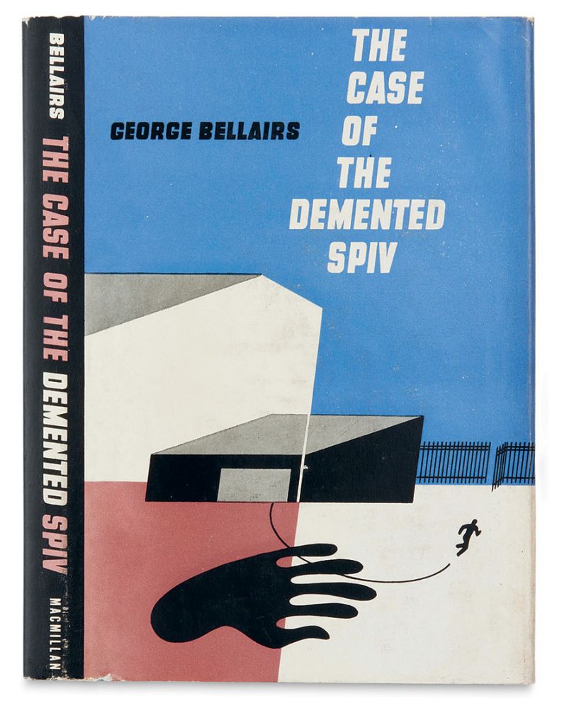 Arthur Hawkins, Jr, The Case of the Demented Spiv, George Bellairs. Macmillan, New York, 1950. © The Estate of Arthur Hawkins, Jr. Created at the end of Hawkins’s career as a dust-jacket designer, this composition for Bellair’s Inspector Littlejohn crime novel shows him adopting modernist techniques with an angular construction of image and text.