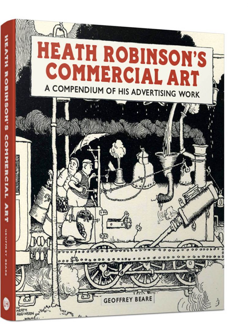 Heath Robinson’s Commercial Art: A Compendium of his Advertising Work by Geoffrey Beare
