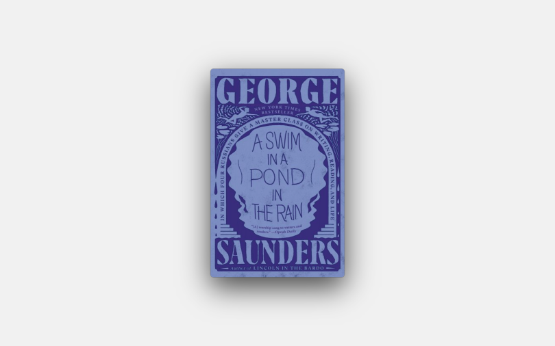 A Swim in a Pond in The Rain by George Saunders