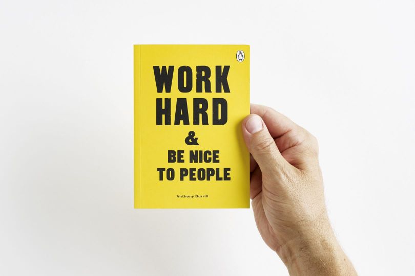 Work Hard & Be Nice to People by Anthony Burrill
